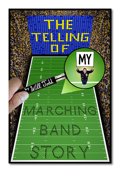 The Telling of My Marching Band Story Mid-Size